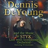 Dennis DeYoung - Music of Styx - Live With Symphony Orchestra