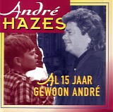 Andre Hazes - AL 15 Jaar Gewoon AndrÃ©