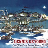 Dennis DeYoung - One Hundred Years From Now