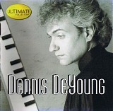 Dennis DeYoung - Ultimate Collection