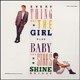 Everything But The Girl - 1986 Baby, The Stars Shine Bright (320)