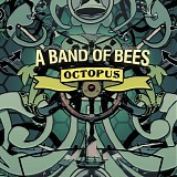 A Band of Bees - Octopus