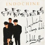 Indochine - Les Chevauchee du Champs de Ble