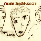 Marie Fredriksson - The Change