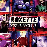 Roxette - Charm School CD2