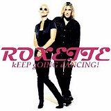 Roxette - Keep Going Dancing!