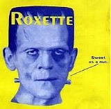 Roxette - Sweet as a Nut (Bootleg)