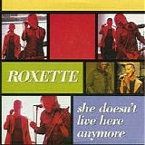 Roxette - She Doesn't Live Here Anymore