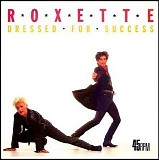 Roxette - Dressed For Success