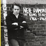 Neil Diamond - The Bang Years: 1966-1968