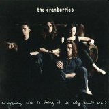 The Cranberries - Everybody Else Is Doing It, So Why Can't We?