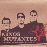 NiÃ±os Mutantes - Canciones para el primer dÃ­a en la tierra