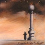 King's X - Black Like Sunday