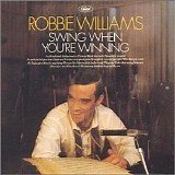 Robbie Williams - Swing When You're Winning