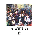 Frankie Goes To Hollywood - Welcome to the Pleasure Dome