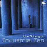 John McLaughlin - Industrial Zen