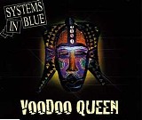Systems In Blue - Voodoo Queen