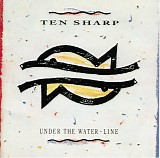 Ten Sharp - Under The Water-Line