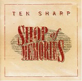 Ten Sharp - Shop Of Memories