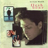 Richard Marx - Flesh And Bone