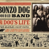 The Bonzo Dog (Doo Dah) Band - A Dog's Life (The Albums 1967-1972)