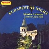 SÃ¡ndor Lakatos and his Gypsy Band - Budapest at Night