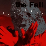 The Fall - Levitate