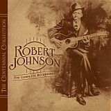 Robert Johnson - The Centennial Collection