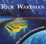 Rick Wakeman - The Classical Connection