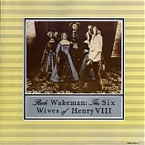 Rick Wakeman - The Six Wives of Henry VIII