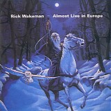 Rick Wakeman (121 Albums)p1 - Almost Live in Europe