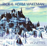 Rick Wakeman & Adam Wakeman - Vignettes