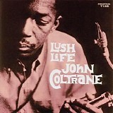 John Coltrane - John Coltrane - Lushlife