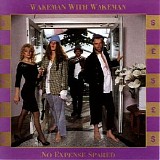 Wakeman with Wakeman - No Expense Spared