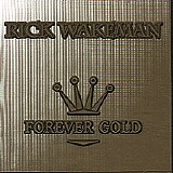 Rick Wakeman - Forever Gold