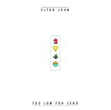 Elton John - Too Low For Zero