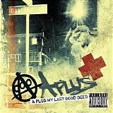 A-Plus - My Last Good Deed