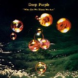 Deep Purple - Who Do We Think We Are [2000 Remaster]