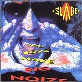 Slade - You Boyz Make Big Noize