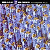 Ian Gillan + Roger Glover - Accidentally On Purpose