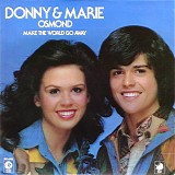 Donny & Marie Osmond - Make The World Go Away