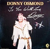 Donny Osmond - The Donny Osmond Album / To You With Love, Donny