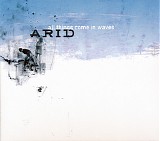 Arid - All Things Come In Waves