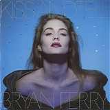 Bryan Ferry - Kiss And Tell