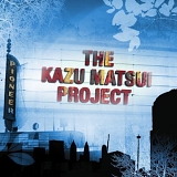 The Kazu Matsui Project - Pioneer