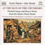 Various Composers - At the Sign of the Crumhorn - Flemish Songs and Dance Music from the Susato Music Books