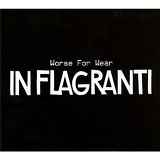 In Flagranti - Worse for Wear