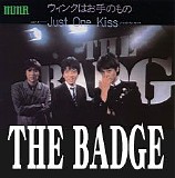 The Badge - Just One Kiss