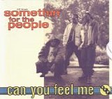 Somethin' For the People - Can You Feel Me (CDS)