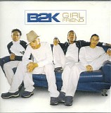 B2K - Girlfriend